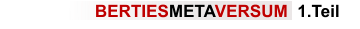 BERTIESMETAVERSUM  1.Teil